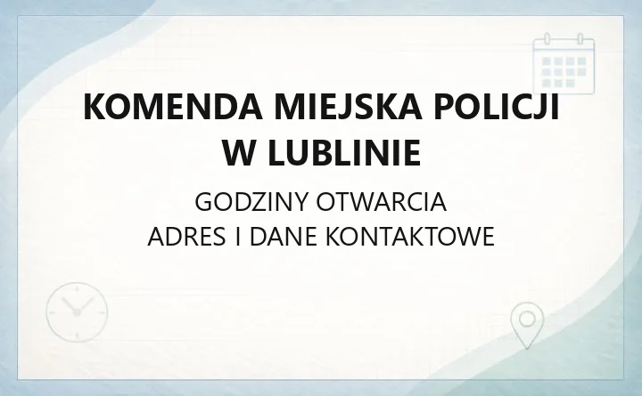 Komenda Miejska Policji w Lublinie - kontakt, komisariaty, numery alarmowe