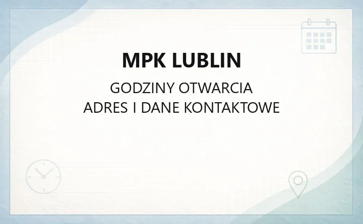 MPK Lublin - kontakt, telefony, godziny i usługi dodatkowe